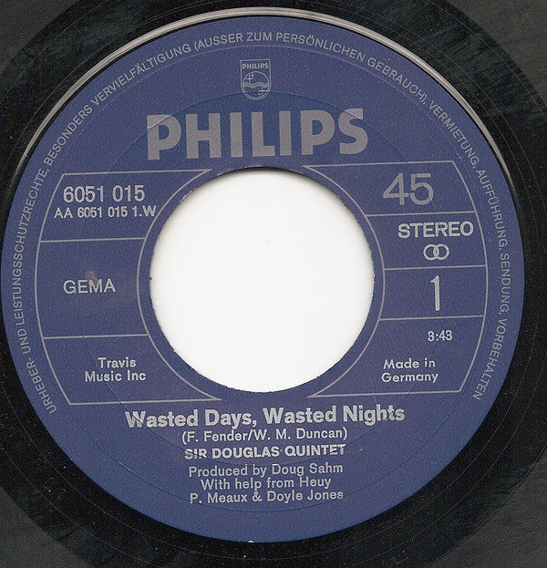 Sir Douglas Quintet : Wasted Days Wasted Nights (7", Single)