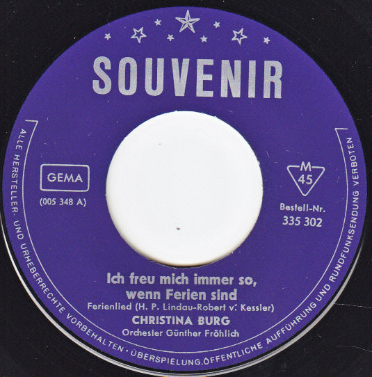 Christina Burg : Ich Freu Mich Immer So, Wenn Ferien Sind (7", Single, Mono)