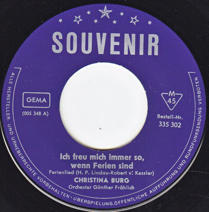 Christina Burg : Ich Freu Mich Immer So, Wenn Ferien Sind (7", Single, Mono)