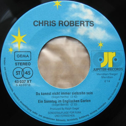 Chris Roberts : Du Kannst Nicht Immer Siebzehn Sein (7", Single, Promo)