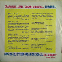 Draaiorgel De Arabier Eigenaar Gijs Perlee : Ik Hou Van Holland / Als Van De Amsterdamse Grachten Het Pierment Verdwijnt (7", Mono)